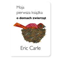 Moja pierwsza książka o domach zwierząt. Autor: Carle Eric. SmakLiter.pl Okładka książki Moja pierwsza książka o domach zwierząt