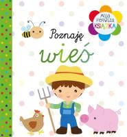 Okładka książki Moja pierwsza książka Poznaję wieś