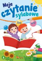 Moje czytanie sylabowe. Autor: Monika Ślizowska. SmakLiter.pl Okładka książki Moje czytanie sylabowe