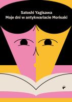 Moje dni w antykwariacie Morisaki. Autor: Yagisawa Satoshi. SmakLiter.pl Okładka książki Moje dni w antykwariacie Morisaki