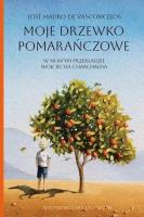 Moje drzewko pomarańczowe. Autor: Jose Mauro de Vasconcelos. SmakLiter.pl Okładka książki Moje drzewko pomarańczowe