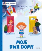 Moje dwa domy. Książki, które dają siłę. Autor: Phil Earle. SmakLiter.pl Okładka książki Moje dwa domy. Książki, które dają siłę