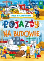 Moje kolorowanki. Pojazdy na budowie. Autor: Opracowanie zbiorowe. SmakLiter.pl Okładka książki Moje kolorowanki. Pojazdy na budowie