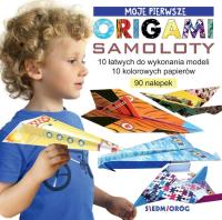 Moje pierwsze origami. Samoloty. Autor: Grabowska-Piątek Marcelina. SmakLiter.pl Okładka książki Moje pierwsze origami. Samoloty
