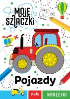 Moje szlaczki. Pojazdy. Moje szlaczki. Autor: Opracowanie zbiorowe. SmakLiter.pl Okładka książki Moje szlaczki. Pojazdy. Moje szlaczki