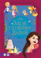 Moje ulubione baśnie. Bracia Grimm. Autor: Bracia Grimm. SmakLiter.pl Okładka książki Moje ulubione baśnie. Bracia Grimm