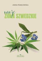 Moje zioła szwedzkie. Autor: Pawłowska Anna. SmakLiter.pl Okładka książki Moje zioła szwedzkie