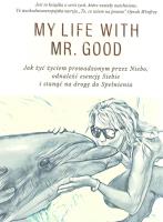 Moje życie z Mr Good wyd. 2. Autor: Taisja Laudy. SmakLiter.pl Okładka książki Moje życie z Mr Good wyd. 2