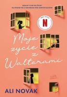 Moje życie z Walterami. Autor: Ali Novak. SmakLiter.pl Okładka książki Moje życie z Walterami