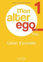 Mon Alter Ego 1 A1 ćwiczewnia + audio. Autor: Celine Himber, Hugot Catherine, Monique Waendendr. SmakLiter.pl Okładka książki Mon Alter Ego 1 A1 ćwiczewnia + audio