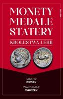 Monety, medale i statery królestwa Lehii. Autor: Wróżek Waldemar, Bieszk Janusz. SmakLiter.pl Okładka książki Monety, medale i statery królestwa Lehii