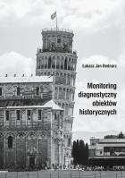 Okładka książki Monitoring diagnostyczny obiektów historycznych