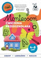 Okładka książki Montessori Ćwiczenia przedszkolaka 4-6 lata