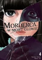 Morderca w mojej głowie. Tom 4. Autor: Hajime Inoryuu, Shouta Itou. SmakLiter.pl Okładka książki Morderca w mojej głowie. Tom 4