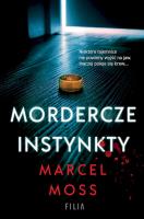 Mordercze instynkty wyd. kieszonkowe. Autor: MARCEL MOSS. SmakLiter.pl Okładka książki Mordercze instynkty wyd. kieszonkowe