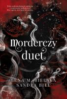 Morderczy duet. Autor: Lena M. Bielska, Sandra Biel. SmakLiter.pl Okładka książki Morderczy duet
