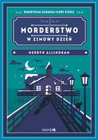 Morderstwo w zimowy dzień. Autor: Allingham Merryn. SmakLiter.pl Okładka książki Morderstwo w zimowy dzień
