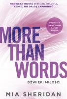 More Than Words. Dźwięki miłości. Autor: Mia Sheridan, Grażyna Woźniak. SmakLiter.pl Okładka książki More Than Words. Dźwięki miłości