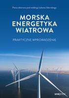 Morska energetyka wiatrowa.... Autor:   Praca zbiorowa. SmakLiter.pl Okładka książki Morska energetyka wiatrowa...