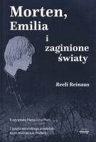 Morten, Emilia i zaginione światy. Autor: Reeli Reinaus. SmakLiter.pl Okładka książki Morten, Emilia i zaginione światy