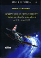 Morze Koralowe, Midway i działania okrętów podwodnych maj 1942 - sierpień 1942. Autor: Morison Samuel Eliot. SmakLiter.pl Okładka książki Morze Koralowe, Midway i działania okrętów podwodnych maj 1942 - sierpień 1942