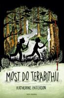 Most do Terabithii w.7. Autor: Paterson Katherine, Alicja Skarbińska. SmakLiter.pl Okładka książki Most do Terabithii w.7