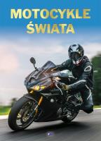 Motocykle świata. Autor: Opracowanie zbiorowe. SmakLiter.pl Okładka książki Motocykle świata