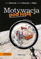 Motywacja pod lupą. Praktyczny poradnik dla.. w.3. Autor:   Praca zbiorowa. SmakLiter.pl Okładka książki Motywacja pod lupą. Praktyczny poradnik dla.. w.3