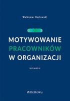 Okładka książki Motywowanie pracowników w organizacji w.3
