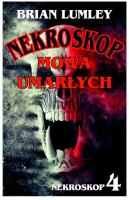 Mowa umarłych. Nekroskop. Tom 4. Autor: Lumley Brian. SmakLiter.pl Okładka książki Mowa umarłych. Nekroskop. Tom 4
