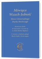 Mówiąca Wszech-Jedność Słowo Uniwersalnego Ducha... Autor:   Praca zbiorowa. SmakLiter.pl Okładka książki Mówiąca Wszech-Jedność Słowo Uniwersalnego Ducha..