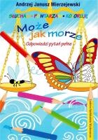 Okładka książki Może jak morze. Odpowiedzi pytań pełne