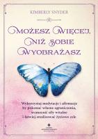 Możesz więcej, niż sobie wyobrażasz. Autor: Kimberly Snyder. SmakLiter.pl Okładka książki Możesz więcej, niż sobie wyobrażasz