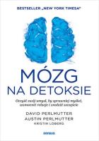 Mózg na detoksie. Autor: David Perlmutter, Austin Perlmutter, Loberg Kristin. SmakLiter.pl Okładka książki Mózg na detoksie