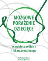 Mózgowe porażenie dziecięce w praktyce pediatry i lekarza rodzinnego. Autor: prof. Barbara Steinborn. SmakLiter.pl Okładka książki Mózgowe porażenie dziecięce w praktyce pediatry i lekarza rodzinnego