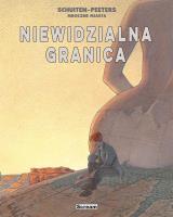 Mroczne Miasta - Niewidzialna granica. Autor: Peeters Benoit, Francois Schuiten. SmakLiter.pl Okładka książki Mroczne Miasta - Niewidzialna granica