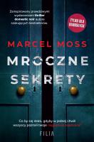 Mroczne sekrety - uszkodzone. Autor: MARCEL MOSS. SmakLiter.pl Okładka książki Mroczne sekrety - uszkodzone