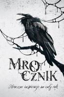 Mrocznik. Mroczne inspiracje na cały rok. Wydawca: Wydawnictwo Kobiece. SmakLiter.pl Opakowanie Mrocznik. Mroczne inspiracje na cały rok