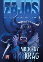 Mroczny krąg. Autor: Krzysztof A. Zajas. SmakLiter.pl Okładka książki Mroczny krąg