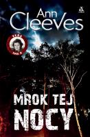 Mrok tej nocy. Vera. Tom 9. Autor: Cleeves Ann. SmakLiter.pl Okładka książki Mrok tej nocy. Vera. Tom 9