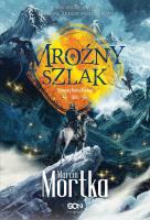 Mroźny szlak. Autor: Mortka Marcin. SmakLiter.pl Okładka książki Mroźny szlak