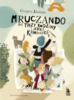 Mruczando na trzy rodziny wyd. 3. Autor: Grzegorz Kasdepke. SmakLiter.pl Okładka książki Mruczando na trzy rodziny wyd. 3