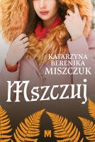 Mszczuj. Autor: Katarzyna Berenika Miszczuk. SmakLiter.pl Okładka książki Mszczuj