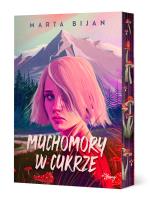 Muchomory w cukrze. Autor: Marta Bijan. SmakLiter.pl Okładka książki Muchomory w cukrze