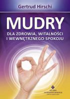 Mudry dla zdrowia witalności i wewnętrznego spokoju. Autor: Gertrud Hirschi . SmakLiter.pl Okładka książki Mudry dla zdrowia witalności i wewnętrznego spokoju
