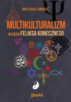 Okładka książki Multikulturalizm w ujęciu Feliksa Konecznego