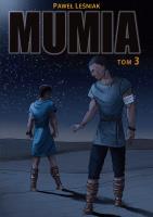 Mumia T.3. Autor: Leśniak Paweł. SmakLiter.pl Okładka książki Mumia T.3