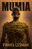 Mumia. Autor: Leśniak Paweł. SmakLiter.pl Okładka książki Mumia