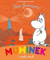 Muminek i mały duch. Opowiadania z Doliny Muminków. Autor: Jansson Tove. SmakLiter.pl Okładka książki Muminek i mały duch. Opowiadania z Doliny Muminków