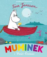 Muminek i pieśń oceanu. Autor: Tove Jansson;Tove Jansson. SmakLiter.pl Okładka książki Muminek i pieśń oceanu